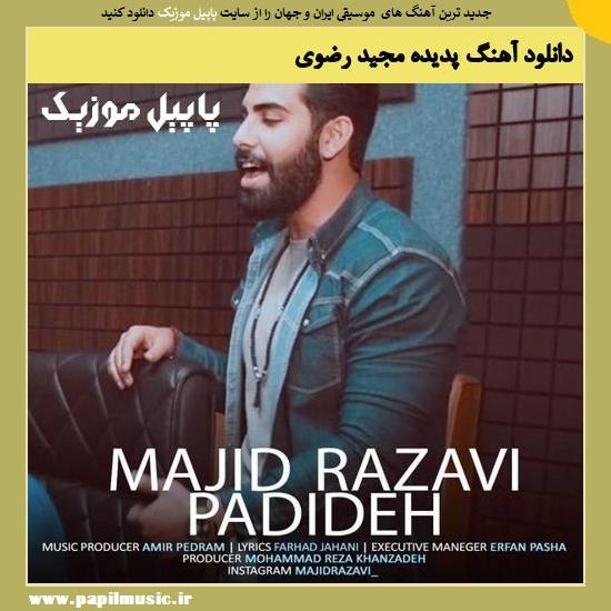 Majid Razavi Padideh دانلود آهنگ پدیده از مجید رضوی